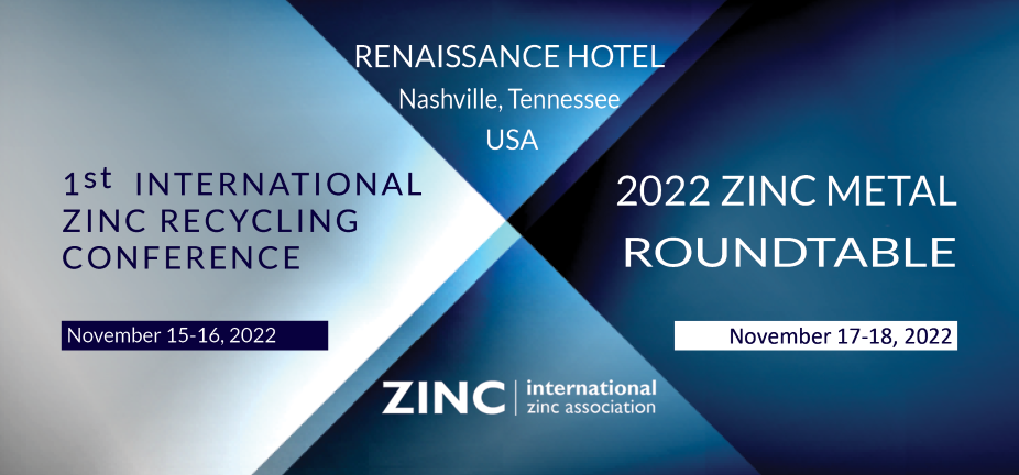 2022 Zinc Metal Roundtable & International Zinc Recycling Conference