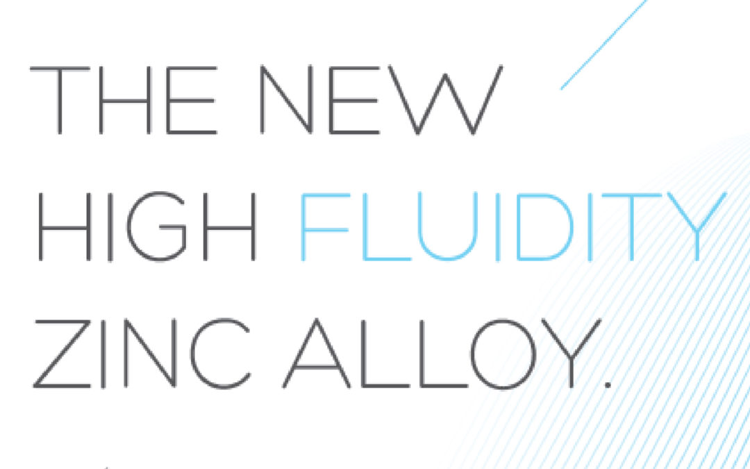 The New High Fluidity Zinc Alloy